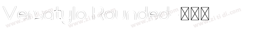 Versatylo Rounded字体转换 Versatylo Rounded字体转换